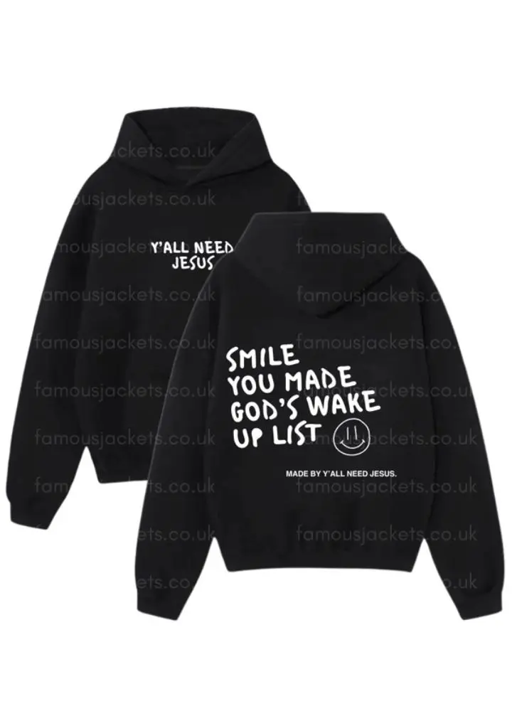 smile-you-made-gods-wake-up-list-hoodie - Famous Jackets smile-you-made-gods-wake-up-list-hoodie.webp