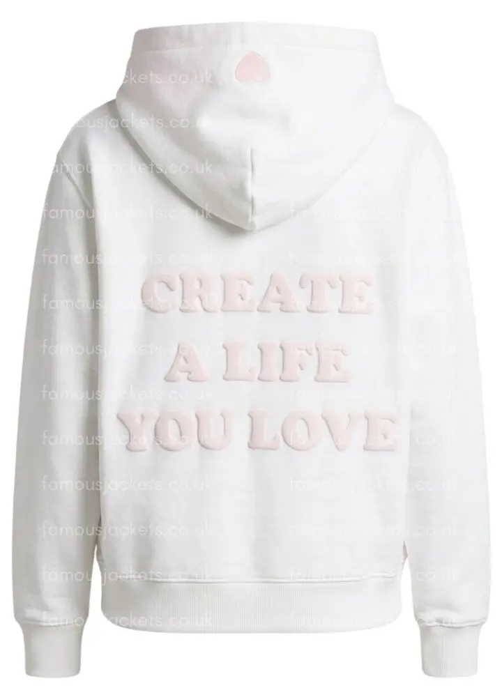 create-a-life-you-love-white-hoodie - Famous Jackets create-a-life-you-love-white-hoodie.webp